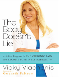 THE BODY DOESN’T LIE: A 3-Step Program to End Chronic Pain and Become Positively Radiant