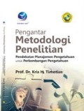 Pengantar Metodologi Penelitian Pendekatan Manajemen Pengetahuan untuk Perkembangan Pengetahuan