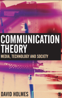 Communication Theory : Media, Technology, Society