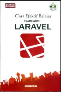 Cara Efektif Belajar Framework Laravel