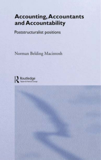 Accounting, Accountants and Accountability_ Poststructuralist Positions (Routledge Studies in Accounting)